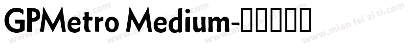 GPMetro Medium字体转换